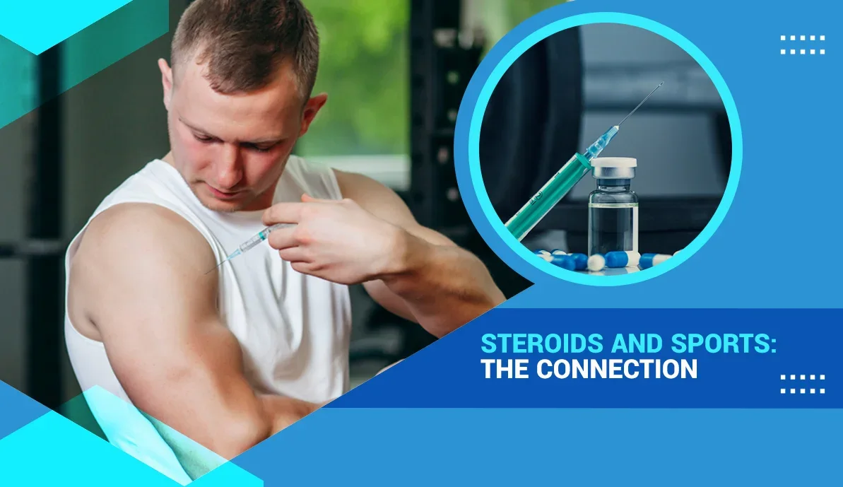 Steroids and Sports: The Connection