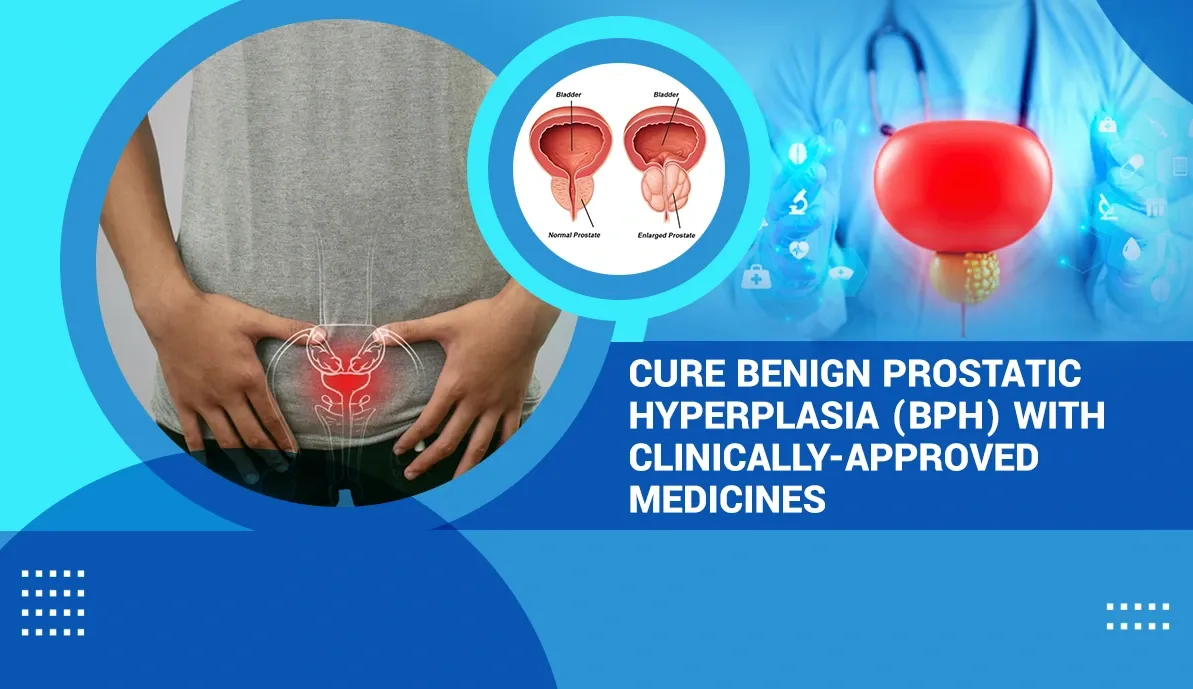 Cure Benign Prostatic Hyperplasia (BPH) with Clinically-Approved Medicines