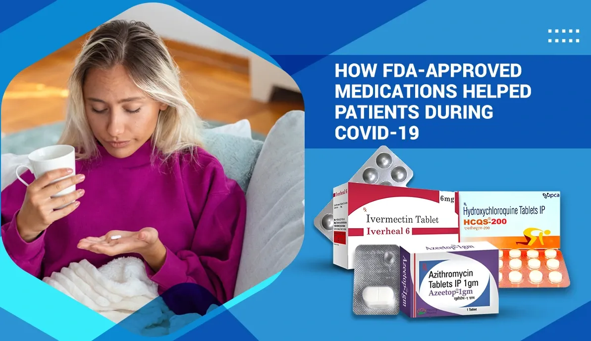 How FDA-Approved Medications Helped Patients During Covid-19