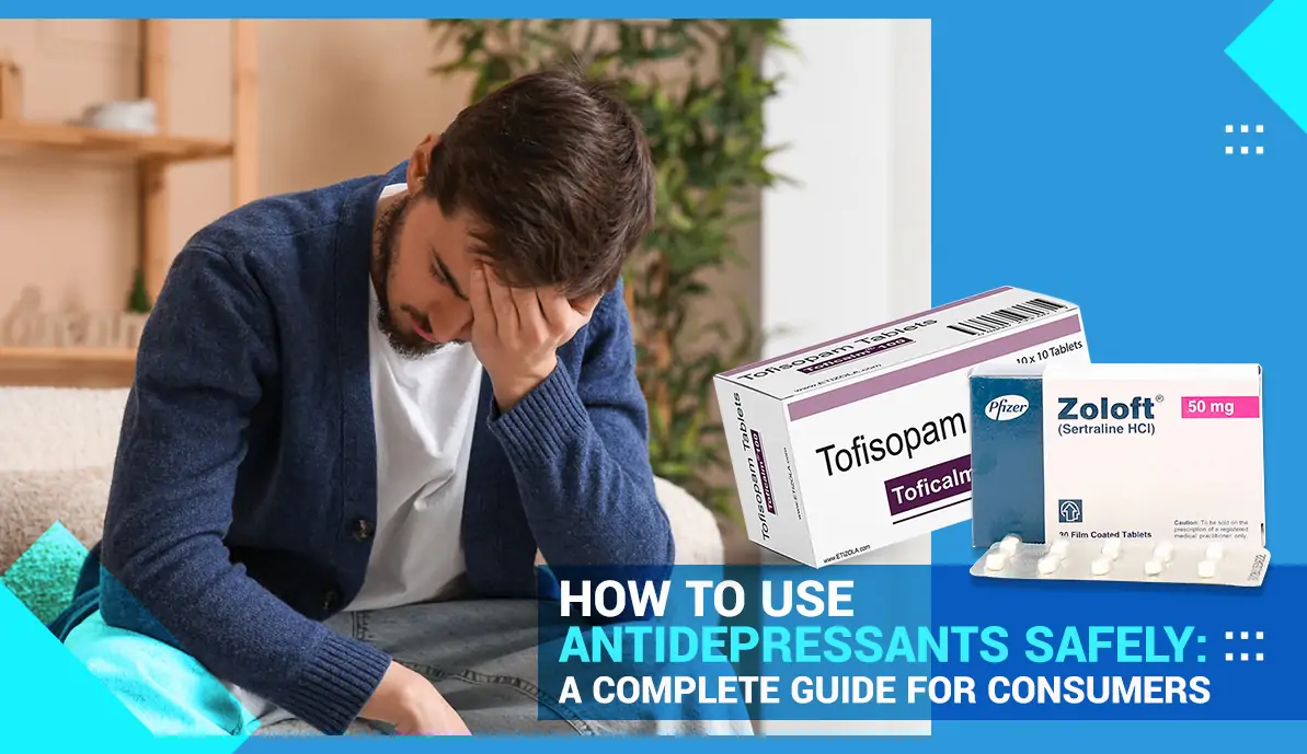 How to Use Antidepressants Safely: A Complete Guide for Consumers