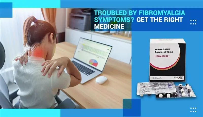 Troubled By Fibromyalgia Symptoms? Get the Right Medicine